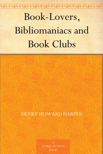 Book-Lovers, Bibliomaniacs and Book Clubs